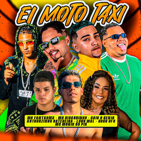 Ei Moto Taxi ft. Arthurzinho Batedeira, MC Fantaxma, Gugu Ofc, CAIO O GÊNIO & Lobo Mal | Boomplay Music