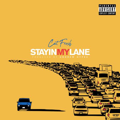 Stay In My Lane | Boomplay Music