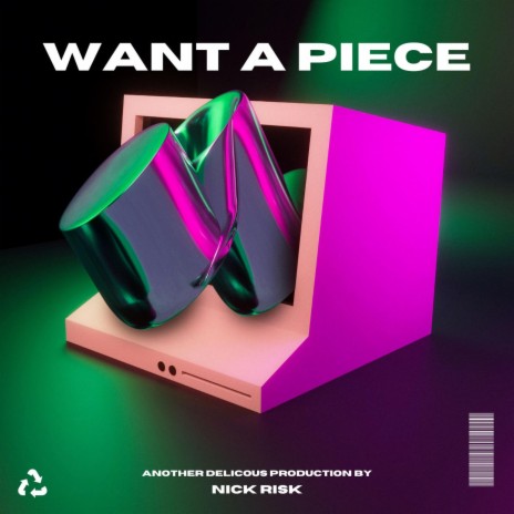 WANT A PIECE | Boomplay Music
