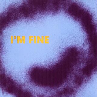 I'm Fine