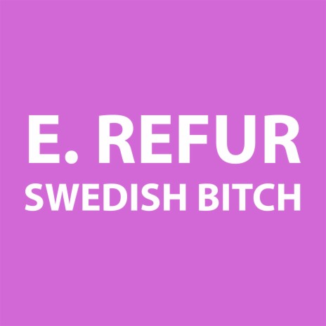 Swedish Bitch (with Rogersdotter) (Extended) | Boomplay Music