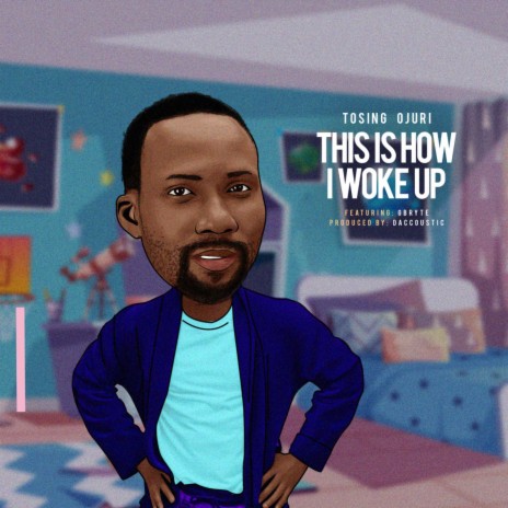 This Is How I Woke Up ft. Gbryte | Boomplay Music