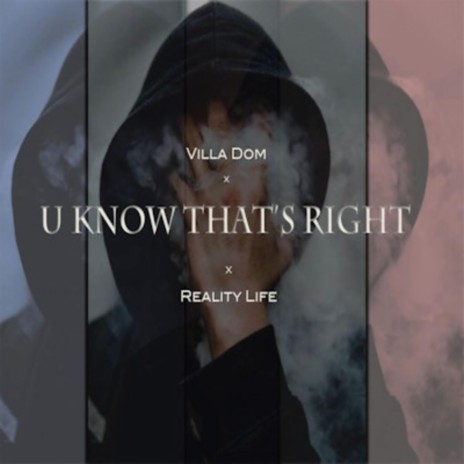 U Know That's Right ft. Reality Life | Boomplay Music