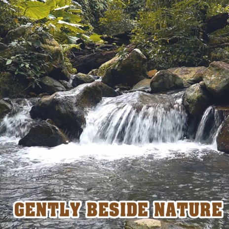 Gently Beside Nature 2