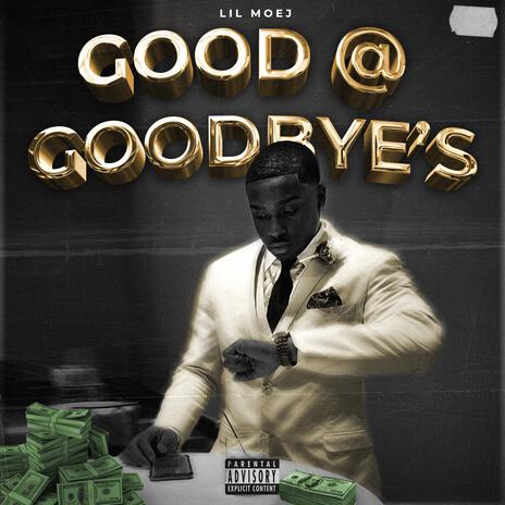Good At Goodbye's | Boomplay Music