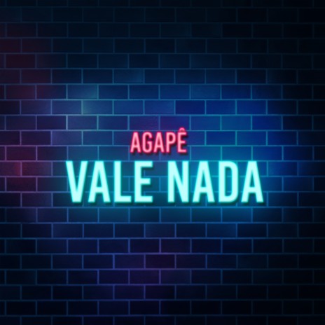 Vale Nada | Boomplay Music