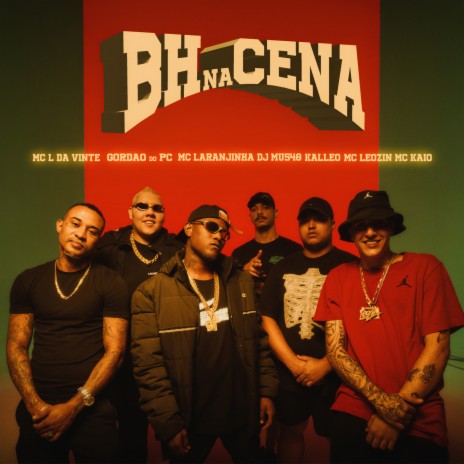 BH Na Cena 1 ft. Kalleo Drake, Mu540, Mc Leozin, Mc Kaio & GORDÃO DO PC | Boomplay Music