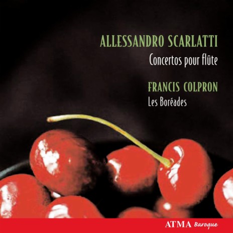 A. Scarlatti: Sonate (Concerto) pour flûte à bec, deux violons et basse continue No. 9 en la mineur: IV. Piano ft. Francis Colpron | Boomplay Music