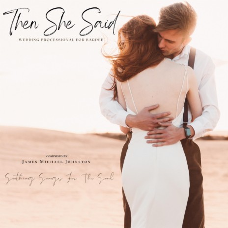 Then She Said (Wedding Processional for Bardee) | Boomplay Music