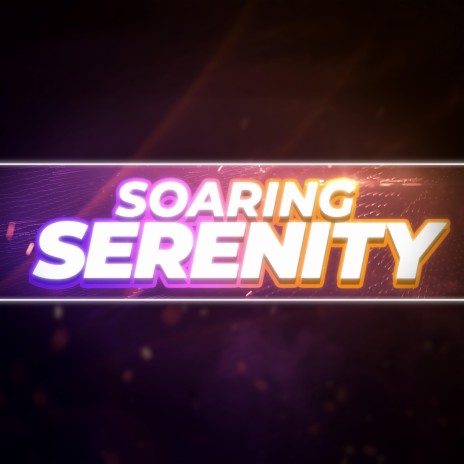 Soaring Serenity | Boomplay Music