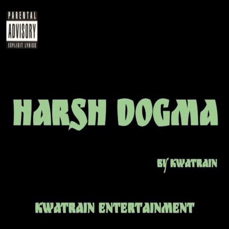 Harsh Dogma | Boomplay Music