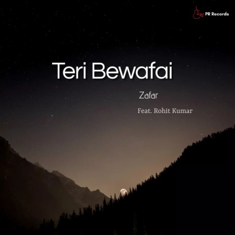 Teri Bewafai ft. Rohit Rajput | Boomplay Music