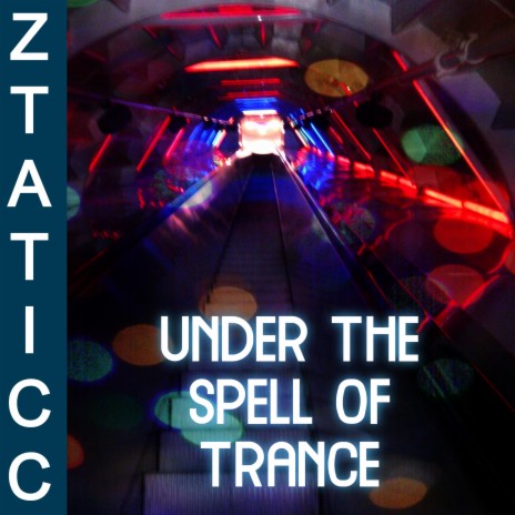 Under The Spell of Trance | Boomplay Music