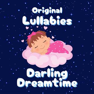 Darling Dreamtime Lullabies for Babies to Sleep Fast