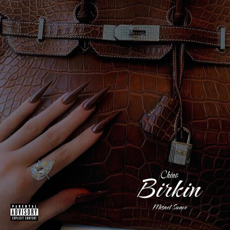 Birkin ft. AllOffTrappinChino | Boomplay Music