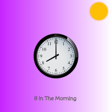 8 In The Morning ft. Cara-Hope Lorraine | Boomplay Music