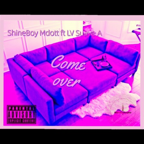 COME OVER ft. LV Suave A | Boomplay Music