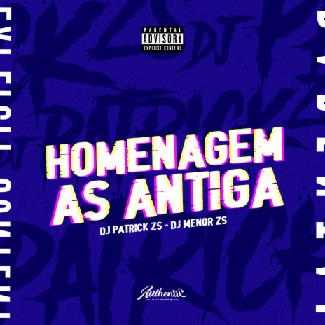 Homenagem as Antiga ft. DJ MENOR ZS & Mc Ster | Boomplay Music