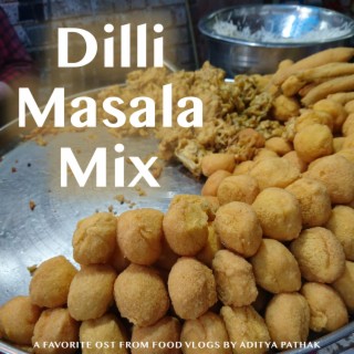 Dilli Masala Mix (Food Vlog Jingle)