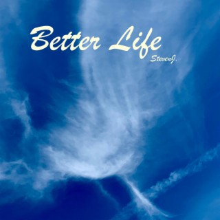 Better Life