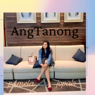 Ang Tanong lyrics | Boomplay Music