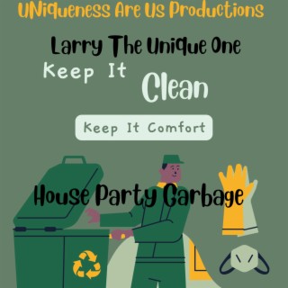 House Party Garbage
