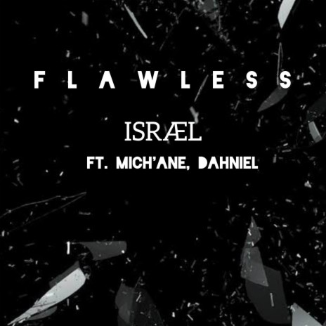 Flawless ft. Mich'ane & Dahniel | Boomplay Music