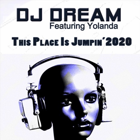 This Place Is Jumpin' 2020 (feat. Yolanda) | Boomplay Music