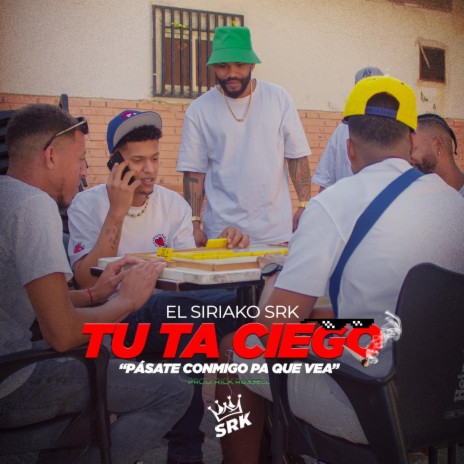 Tu ta ciego | Boomplay Music