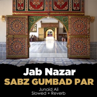 Jab Nazar Sabz Gumbad Par Lofi