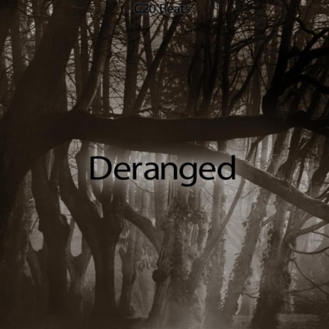 Deranged | Boomplay Music