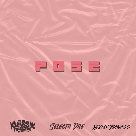 Pose (Radio Edit) ft. selecta dae & boogy rankss | Boomplay Music