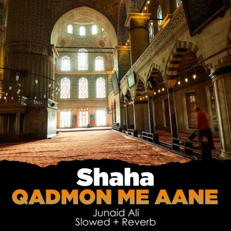 Shaha Qadmon Me Aane Lofi | Boomplay Music