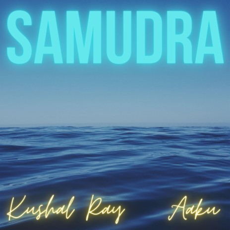 Samudra ft. Aaku | Boomplay Music
