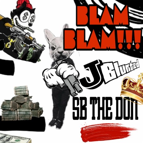 BLAM BLAM!!! ft. SB THE DON | Boomplay Music