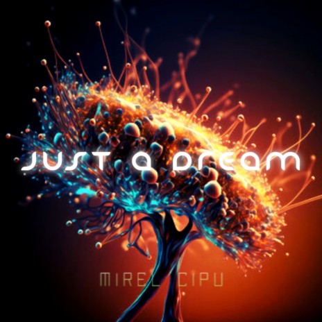 Just A Dream | Boomplay Music