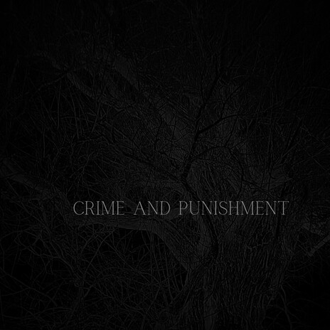 Crime And Punishment | Boomplay Music