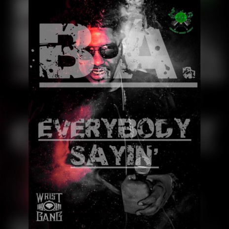 Everybody Sayin' | Boomplay Music