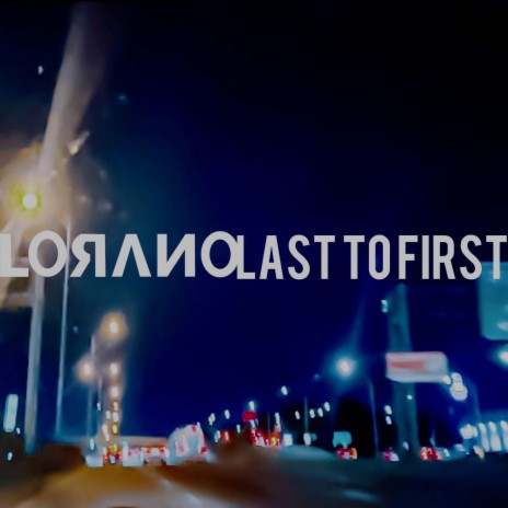 Last To First | Boomplay Music