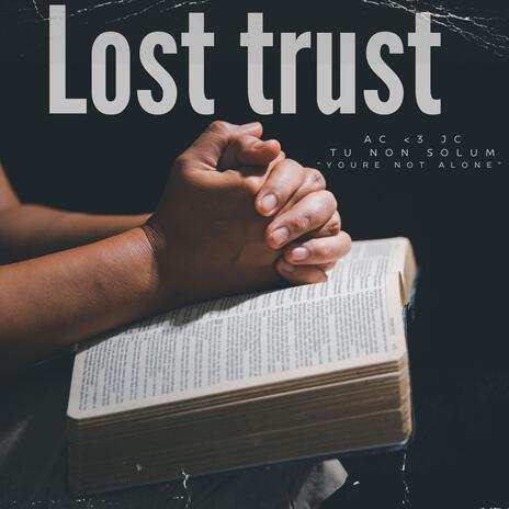 Lost Trust | Boomplay Music