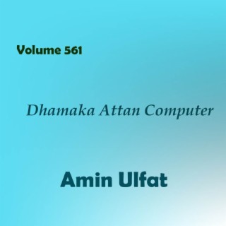 Dhamaka Attan Computer, Vol. 561