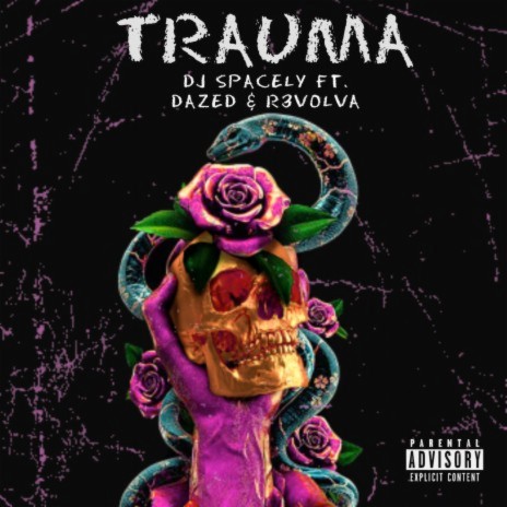 Trauma ft. Dazed & R3volva