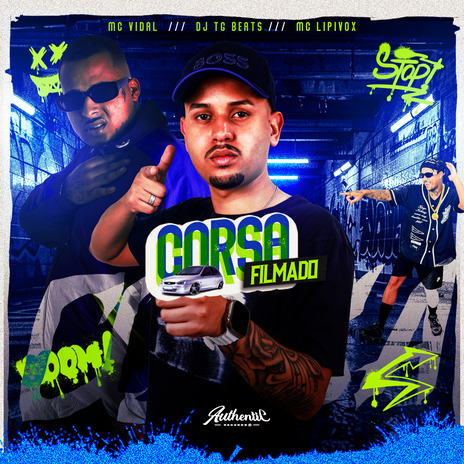 Corsa Filmado ft. Mc Vidal, Dj TG Beats & Authentic Records | Boomplay Music