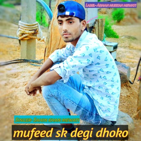 Mufeed Sk Degi Dhoko (Rajsthani)