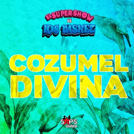 Cozumel Divina | Boomplay Music