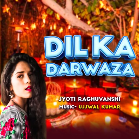 Dil Ka Darwaza | Boomplay Music