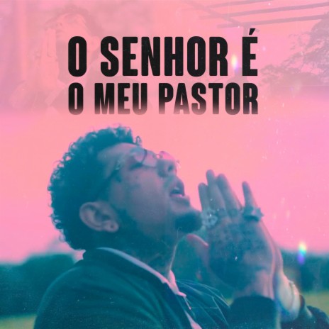 O Senhor É o Meu Pastor | Boomplay Music