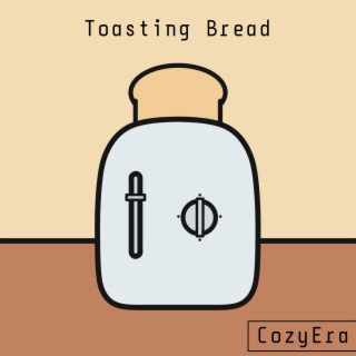 Toasting Bread