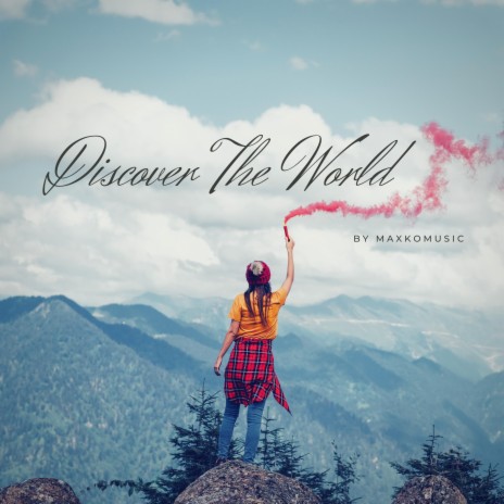 Discover The World | Boomplay Music