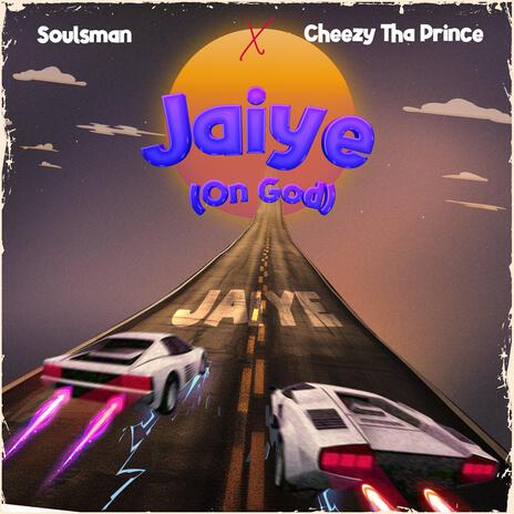 Jaiye ft. Soulsman | Boomplay Music